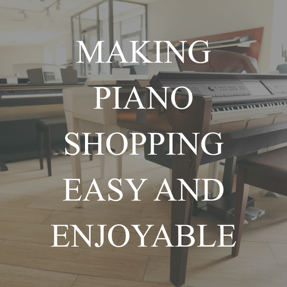 Making Piano Shopping Easy and Enjoyable