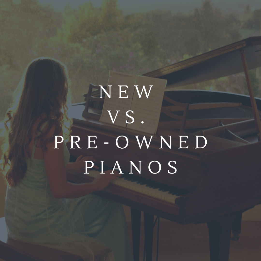 New vs. Pre-Owned Pianos 